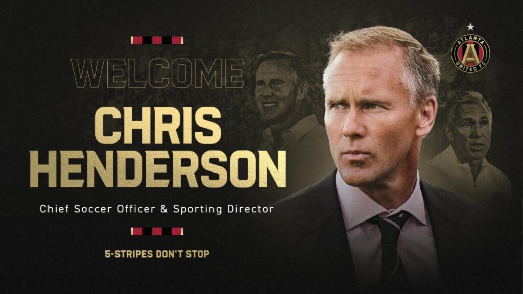 Atlanta United Appoints Chris Henderson as New Sporting Director