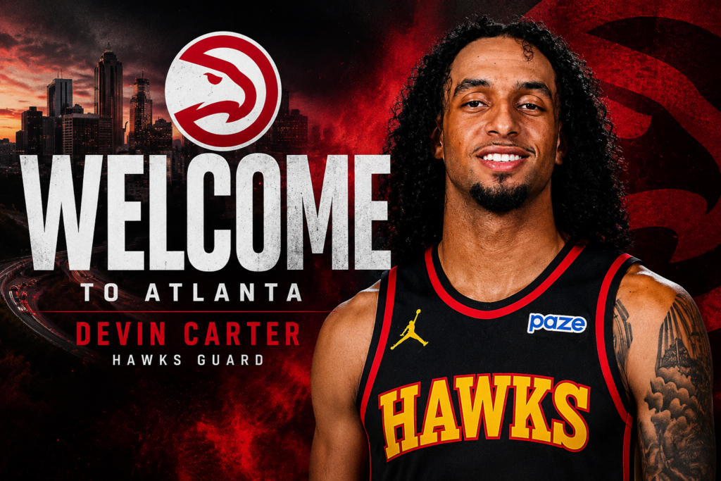 Hawks Add Young Guard Devin Carter in Trade with Kings