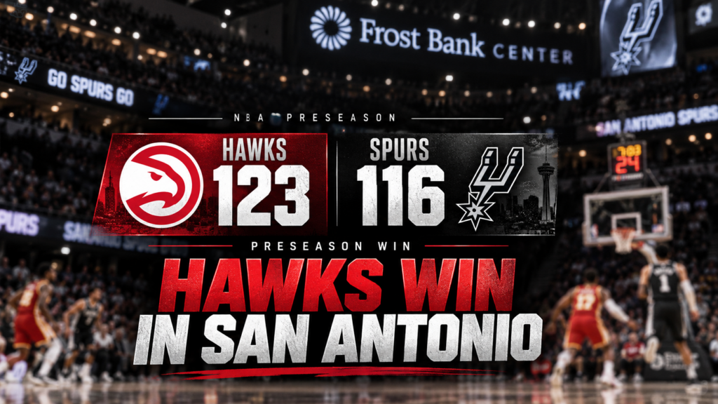 Hawks Rally Past Spurs 123-116 for First Preseason Win
